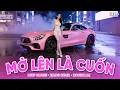 Download Lagu MỞ LÊN LÀ CUỐN 🔊 SET NHẠC TỦ HOUSE LAK \u0026 DEEP HOUSE 2025 - MIXTAPE VIET DEEP 8X 9X CỰC HAY