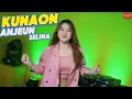Download Lagu KUNAON ANJEUN - SELINA | REMIX [OFFICIAL BM]