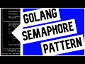 Go Golang Semaphore Pattern Tutorial