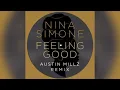 Download Lagu Nina Simone - Feeling Good (Austin Millz Remix) (Official Audio)