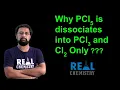 Why PCl5 is Dissociates into PCl3 and Cl2