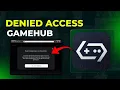 How To Fix Gamehub App Was Denied Access 2026