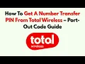 How To Get A Number Transfer PIN From Total Wireless - Port-Out Code Guide