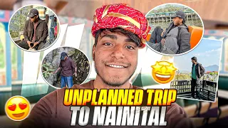 Unplanned Trip to Nainital  Random Vlog | Adda Vlogger | Nainital