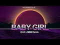 Baby Girl (K.I.D x SBM Remix) - Mario Bautista - Lalo Ebratt