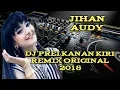 Download Lagu DJ'PREI KANAN KIRI REMIX ORIGINAL 2018