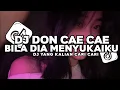 Download Lagu DJ DON CAE CAE X BILA DIA MENYUKAIKU SOUND Zen5EMBE VIRAL TIKTOK TERBARU 2025 !
