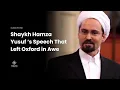 Lagu Shaykh Hamza Yusuf's Legendary SPEECH That Left Oxford in Awe