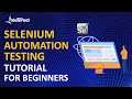 Selenium Automation Testing Tutorial for Beginners Selenium Automation Tutorial Intellipaat