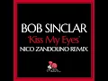Kiss My Eyes (Nico Zandolino Remix) - Bob Sinclar & Nico Zandolino