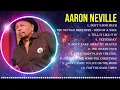 Download Lagu The best of  Aaron Neville full album 2024 ~ Top Artists To Listen 2024