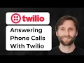 How to Answer Phone Calls using the Twilio Voice API 2026 Guide