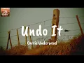 Undo It - Carrie Underwood (Lyrics)