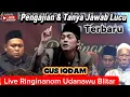 Lagu 📡PENGAJIAN GUS IQDAM DAN TANYA JAWAB LUCU