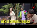 Gak Bisa Godain Fizza Bella, Wendi Tak Berkutik Dipantau KAUKI (Anaknya) | BTS (22/11/25) Part 3