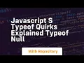 Javascript s typeof quirks explained typeof null