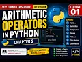 Python Arithmetic Operators Lec - 01Chapter 2 11th computer science python