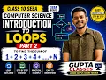 Class 10 SEBA Introduction to Loops Part 2 Sum of 1 to N Using Loop Computer Science