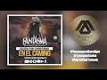 El Fantasma - En El Camino (Audio Oficial)
