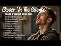 Closer In The Silence | Best Worship Songs 2025 | Anointed Songs to Bring You Closer to Jesus