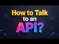 Ep 2 How to Talk to an API Requests Endpoints Responses Explained Simply API Basics Ep 2