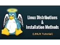 Linux Distributions Installation Methods - Linux Tutorial 2