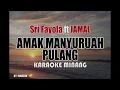 Download Lagu Sri Fayola feat Jamal - Amak Manyuruah Pulang (Karaoke) | Mamenk Pro