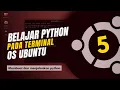 MEMBUAT DAN MENJALANKAN PYTHON MENGGUNAKAN TERMINAL DI UBUNTU