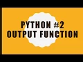 Python Lesson 2 - Outputs