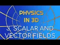 Scalar and Vector Fields