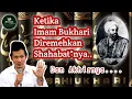 Kecerdasan Dan Kehebatan Imam Bukhari | GUS BAHA