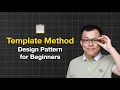 Template Method Design Pattern Easy Guide for Beginners