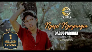 Bagus Parijata - NYESEL NYAYANGIN (Official Music Video)