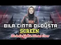 Lagu Bila Cinta Di Dusta - Screen | Melodic Gothic Metal Cover 