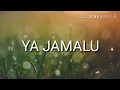 Lirik lagu YA JAMALU terbaru
