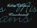 Download Lagu Robbie Williams - Misunderstood