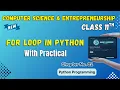 056 For Loop in Python Chapter 2 Class 11th Computer Science and Entrepreneurship