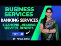 E Banking Meaning Services Benefits Banking Services BST BBA B Com Class 11