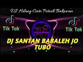 Download Lagu DJ MINANG TERBARU 2023 - SANTAN BA BALEH JO TUBO || HILANG CINTO PUTUIH BAKAWAN ll FYPTIKTOK TERBARU