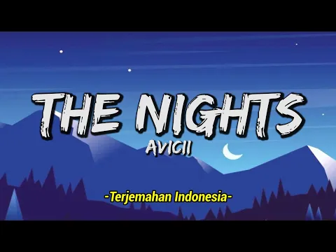 Download MP3 Avicii - The Nights (Lyrics \u0026 Terjemahan Indonesia ) 🎵