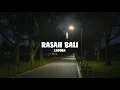 Download Lagu RASAH BALI(speed up+reverb)-LAVORA