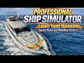 Professional Ship Simulator Luxury Yacht Operations Tourist Tasks and Flooding Control