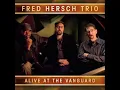 Fred Hersch Trio - The Wind / Moon and Sand