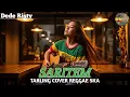 Lagu SARITEM - DEDE RISTY {Tarling Reggae Ska Cover} Viral TikTok 2026