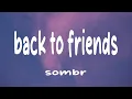 Download Lagu sombr - back to friends (Lyrics)