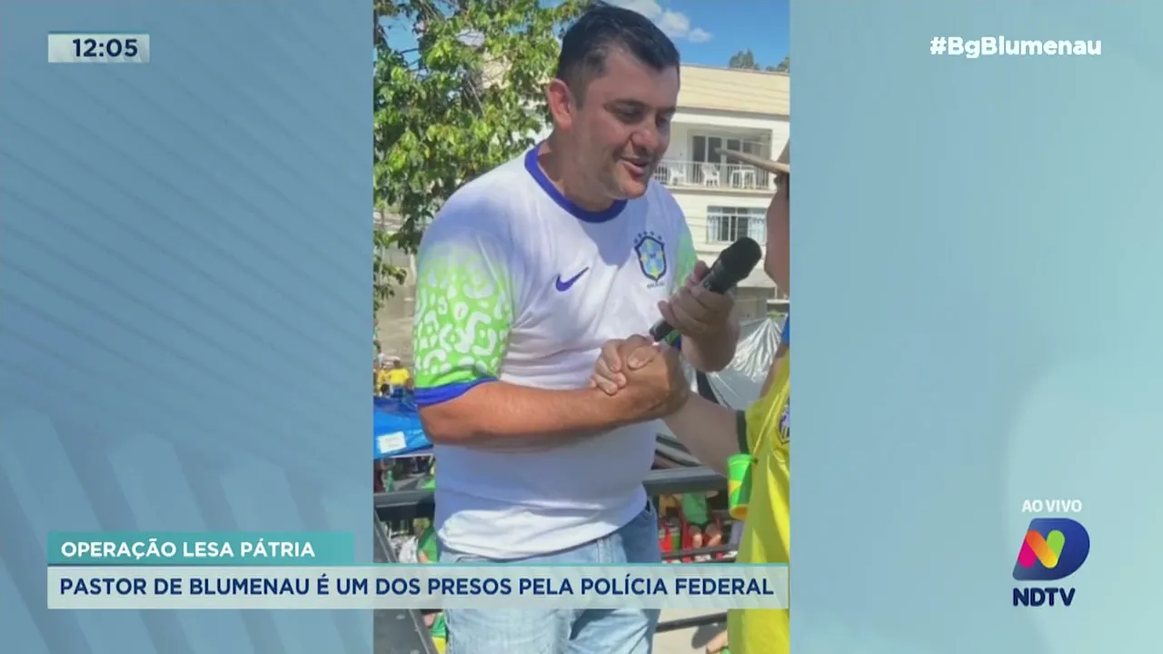 Operação Lesa Pátria: pastor de Blumenau é um dos presos pela Polícia Federal