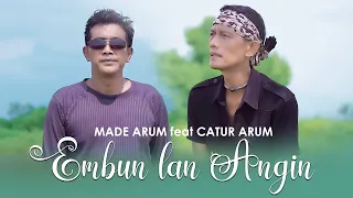 Download MADE ARUM feat CATUR ARUM  - EMBUN LAN ANGIN MP3