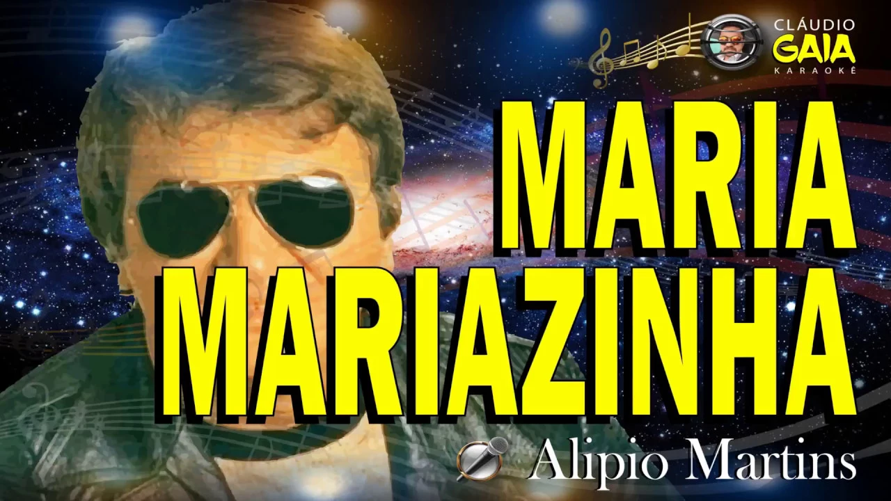 MARIA MARIAZINHA = ALÍPIO MARTINS - KARAOKÊ