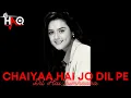 Download Lagu Chaiyaa Hai Jo Dil Pe | Dil Hai Tumhaara | DJ Haq | Arjun Rampal | Preity Zinta | Bollywood Remix