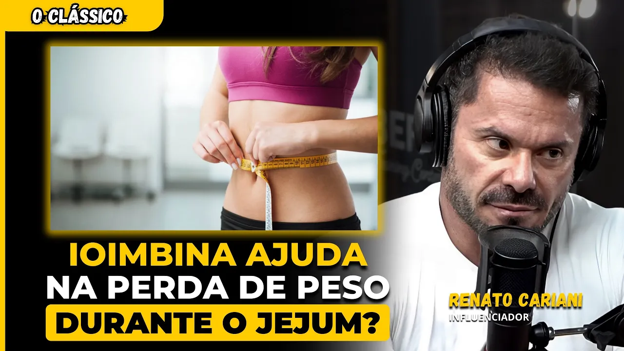 O PAPEL DA IOIMBINA NO EMAGRECIMENTO - RENATO CARIANI | IRONBERG PODCAST